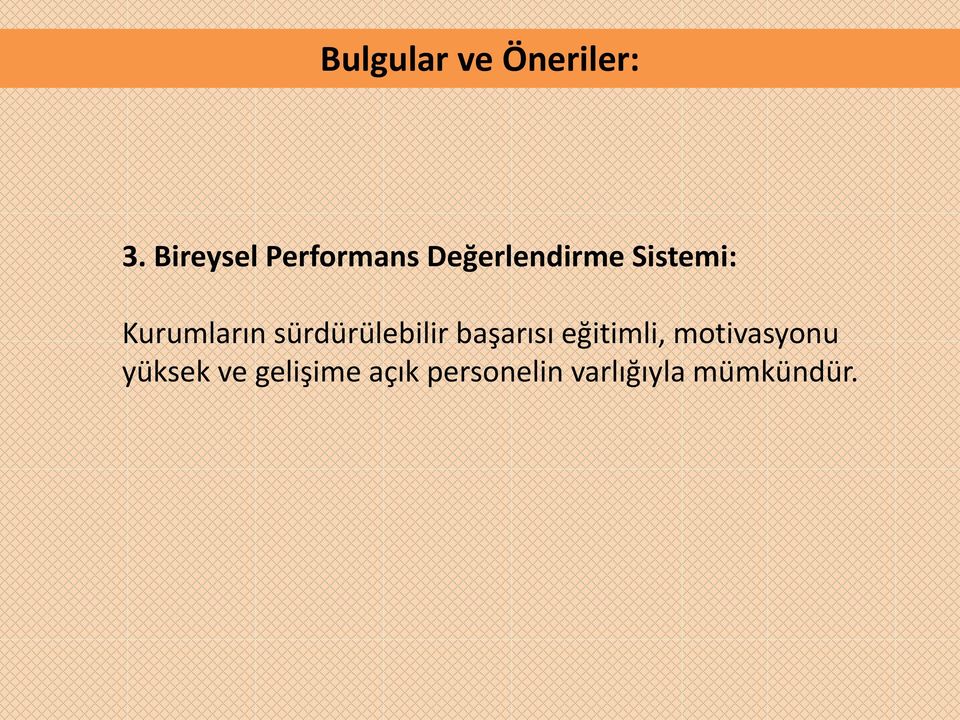 Kurumların sürdürülebilir başarısı eğitimli,