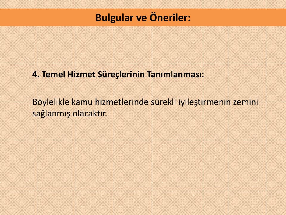 Tanımlanması: Böylelikle kamu