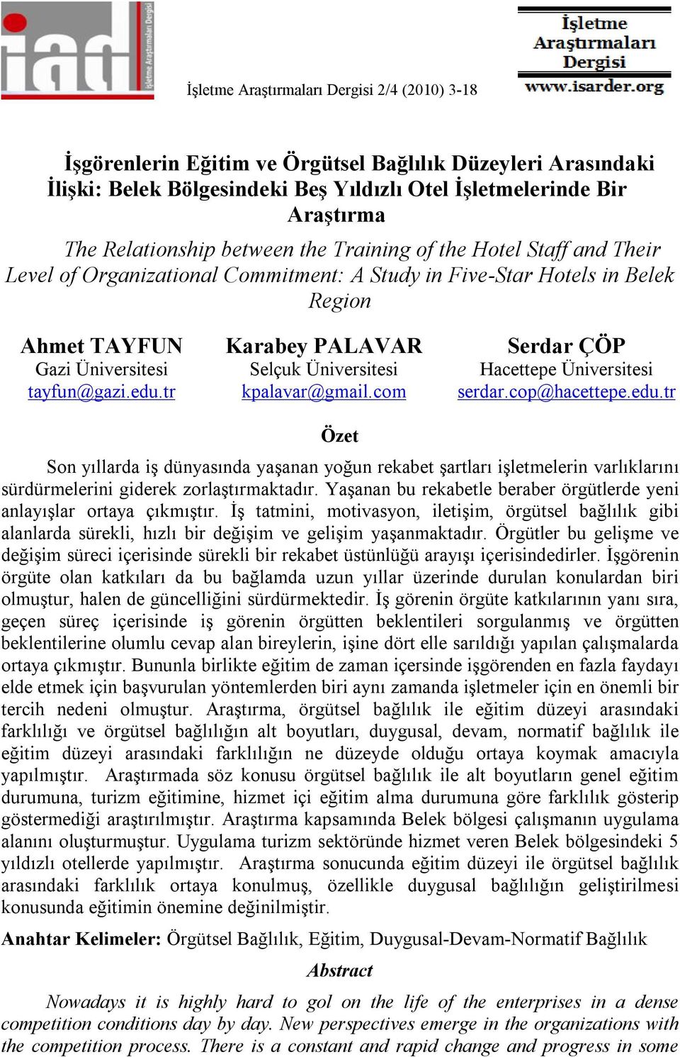 tr Karabey PALAVAR Selçuk Üniversitesi kpalavar@gmail.com Serdar ÇÖP Hacettepe Üniversitesi serdar.cop@hacettepe.edu.