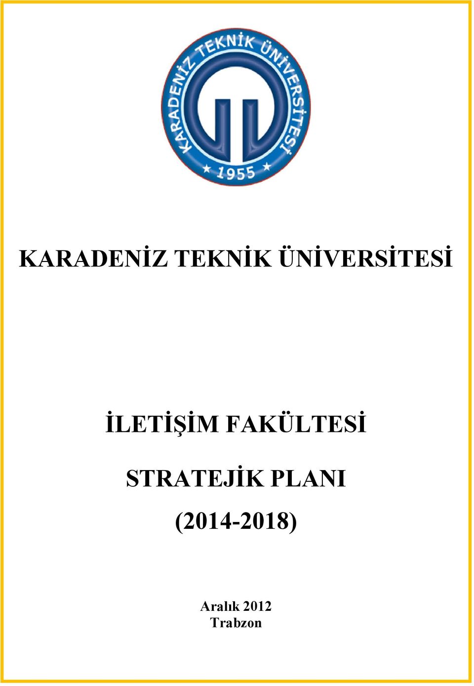 FAKÜLTESİ STRATEJİK