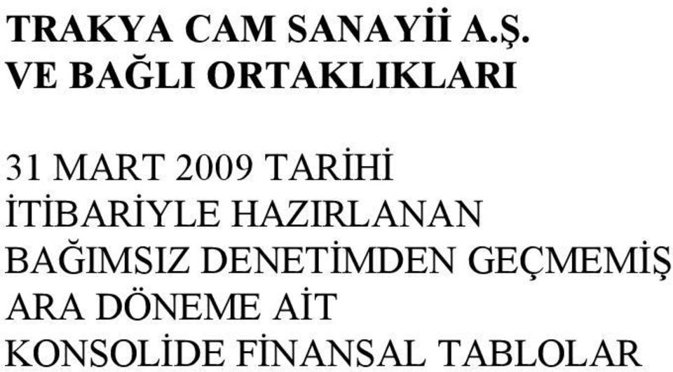 TARİHİ İTİBARİYLE HAZIRLANAN BAĞIMSIZ