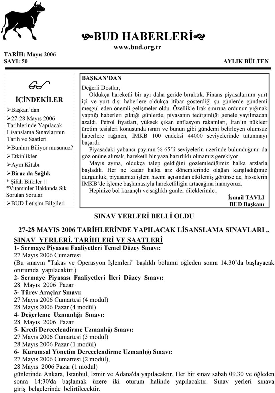 Finans piyasalarının yurt içi ve yurt dışı haberlere oldukça itibar gösterdiği şu günlerde gündemi meşgul eden önemli gelişmeler oldu.