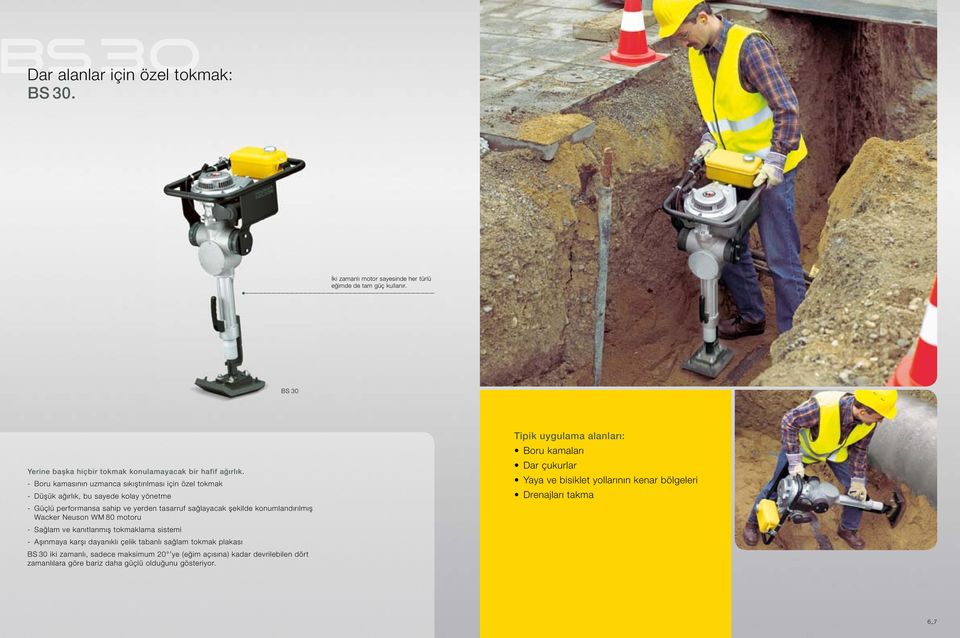 Wacker Neuson WM 80 motoru - Sağlam ve kanıtlanmış tokmaklama sistemi - Aşınmaya karşı dayanıklı çelik tabanlı sağlam tokmak plakası BS 30 iki zamanlı, sadece maksimum 20 ye (eğim