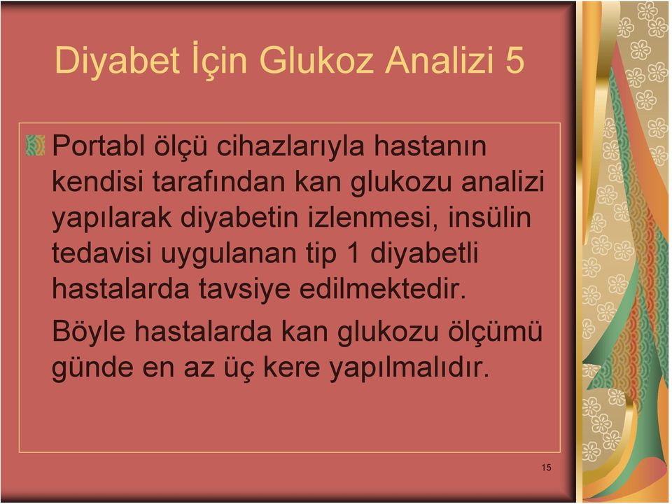 insülin tedavisi uygulanan tip 1 diyabetli hastalarda tavsiye