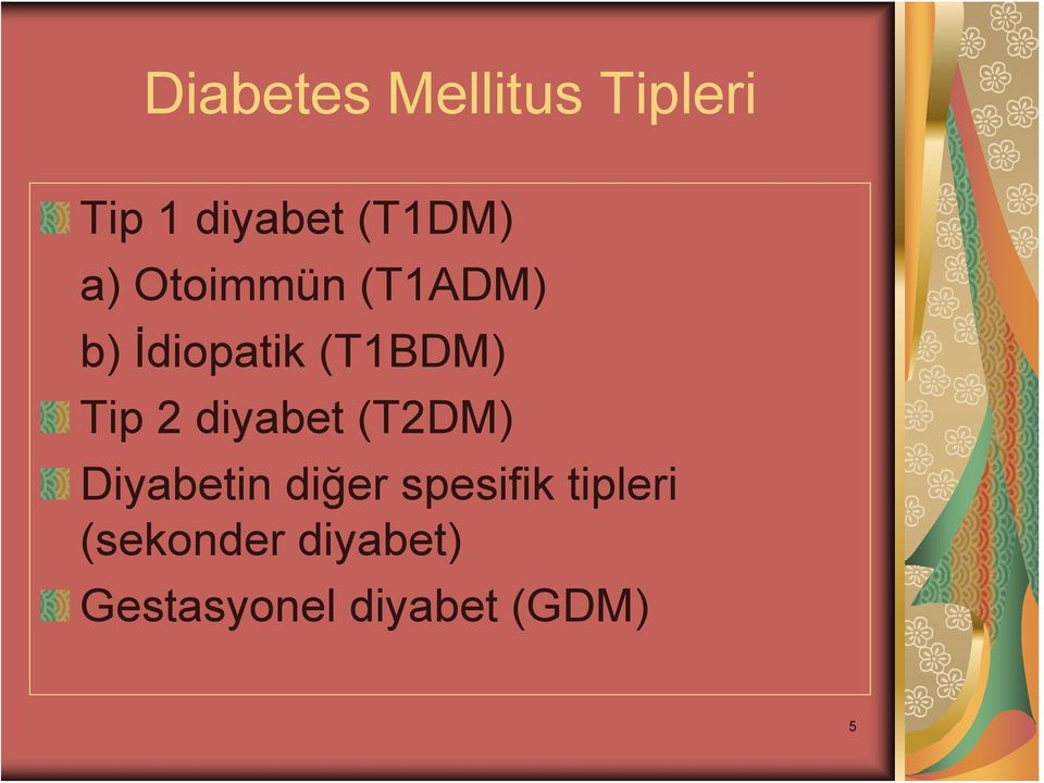 diyabet (T2DM) Diyabetin diğer spesifik