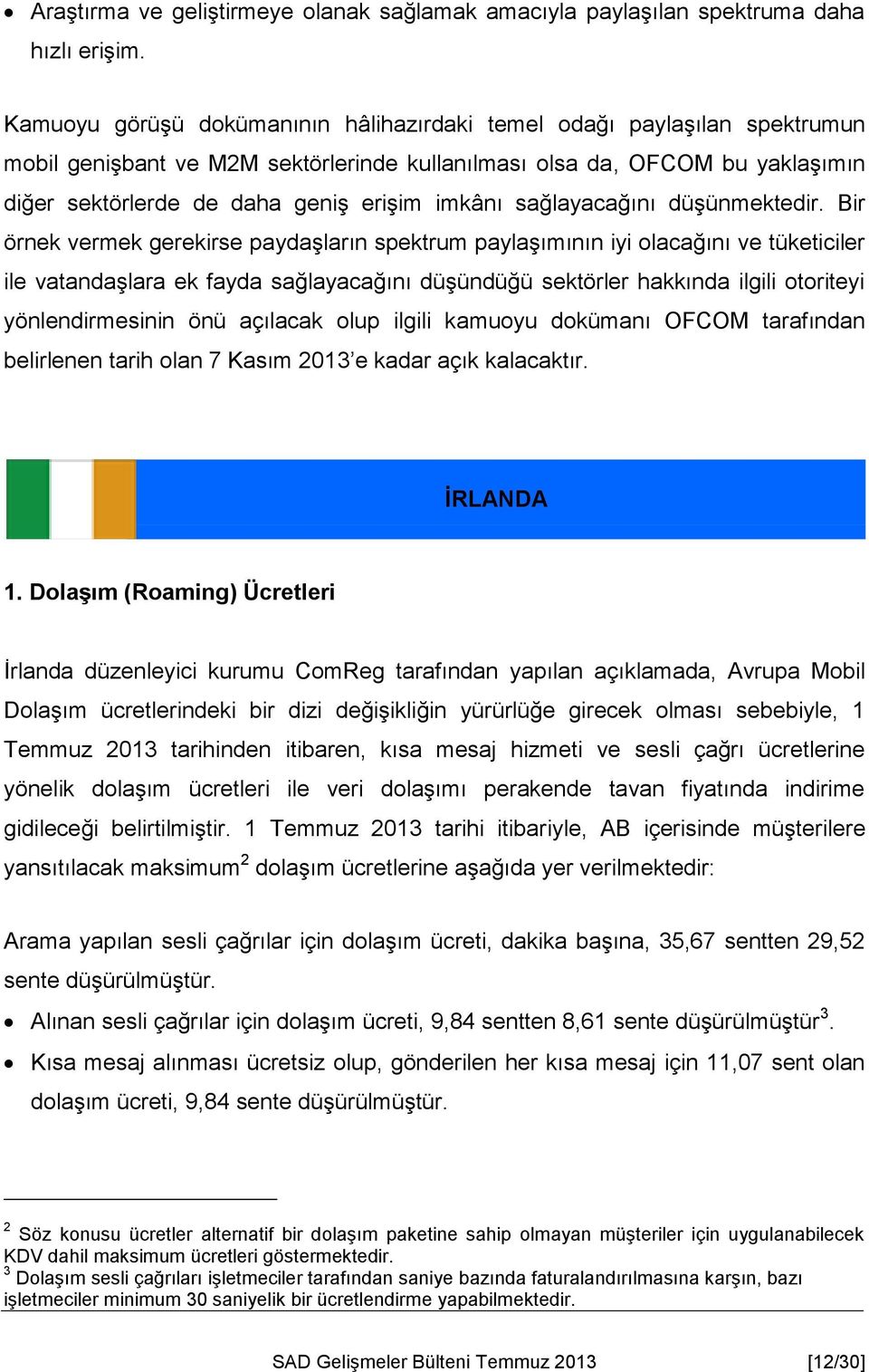 sağlayacağını düşünmektedir.