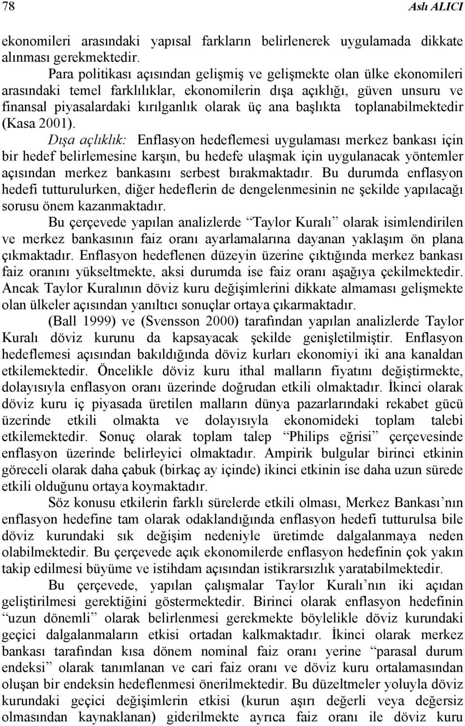 başlıkta toplanabilmektedir (Kasa 2001).