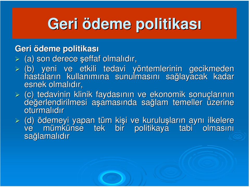 ekonomik sonuçlar larının değerlendirilmesi erlendirilmesi aşamasa amasında sağlam temeller üzerine oturmalıdır (d)