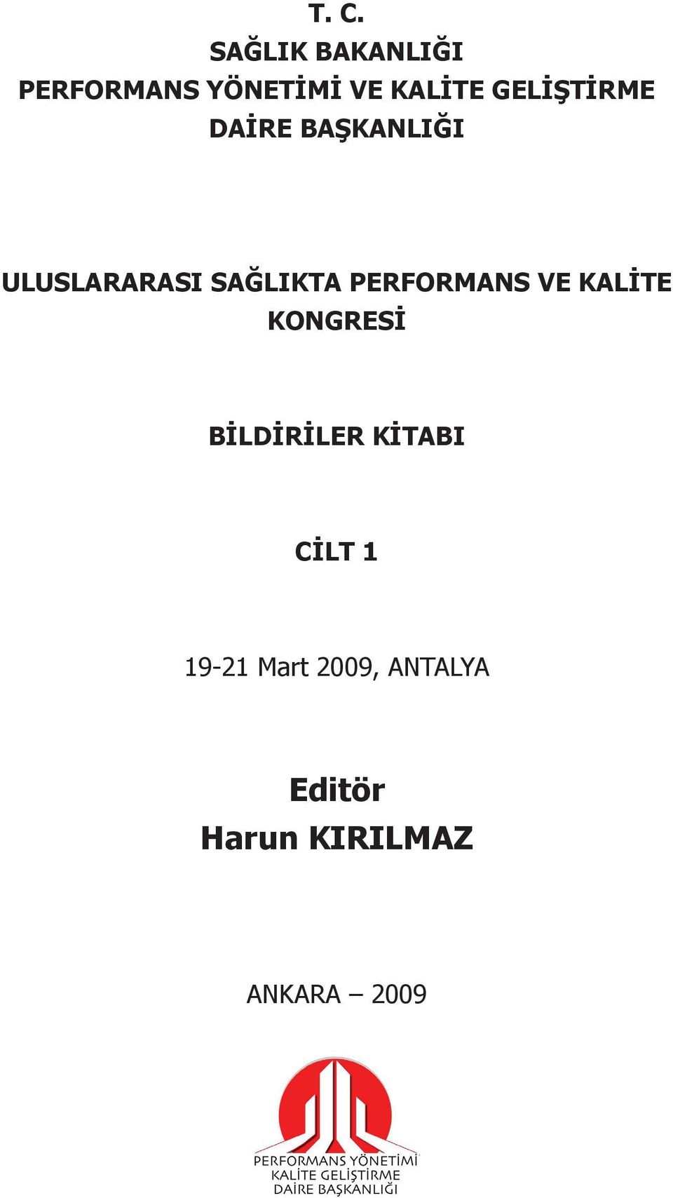 PERFORMANS VE KALİTE KONGRESİ BİLDİRİLER KİTABI CİLT