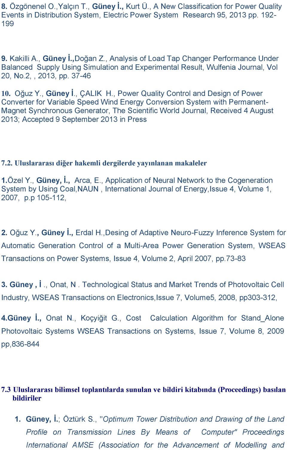 , Power Quality Control and Design of Power Converter for Variable Speed Wind Energy Conversion System with Permanent- Magnet Synchronous Generator, The Scientific World Journal, Received 4 August