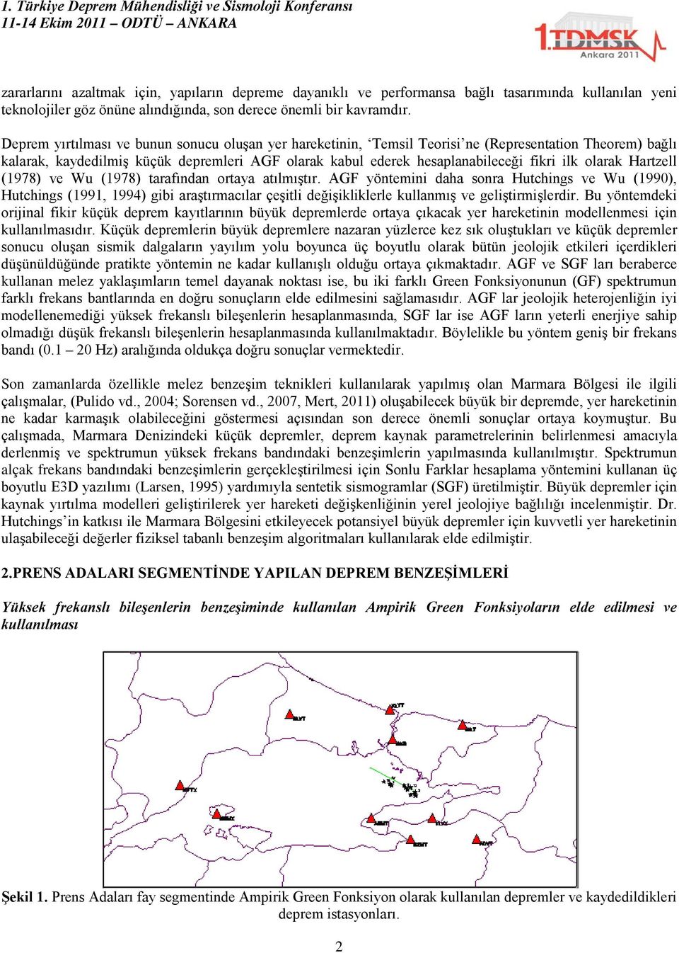 olarak Hartzell (1978) ve Wu (1978) tarafından ortaya atılmıştır.