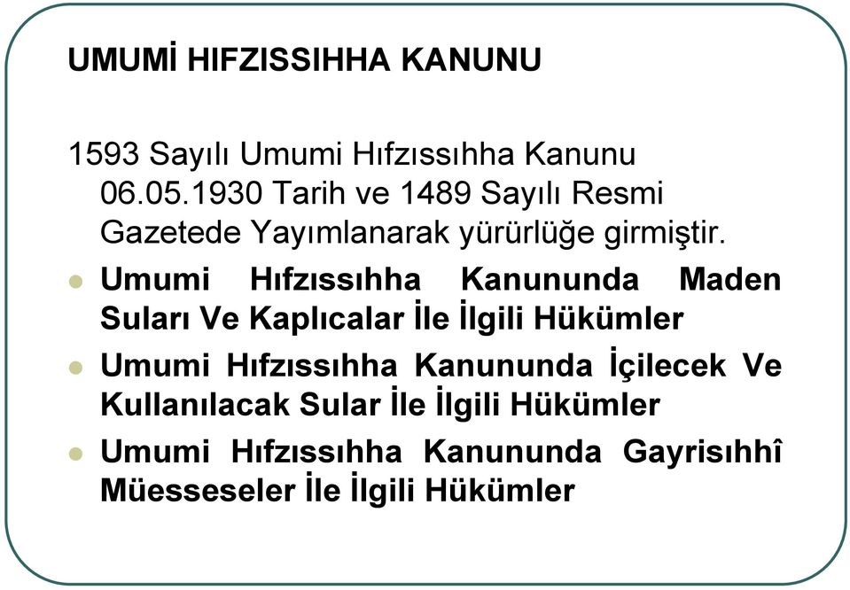 Umumi Hıfzıssıhha Kanununda Maden Suları Ve Kaplıcalar İle İlgili Hükümler Umumi