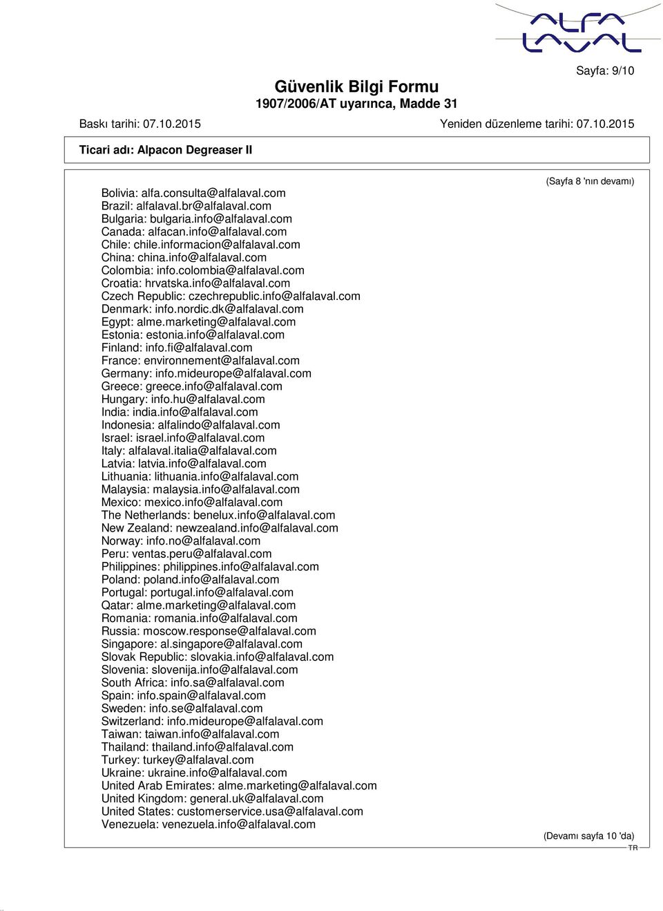 com Egypt: alme.marketing@alfalaval.com Estonia: estonia.info@alfalaval.com Finland: info.fi@alfalaval.com France: environnement@alfalaval.com Germany: info.mideurope@alfalaval.com Greece: greece.