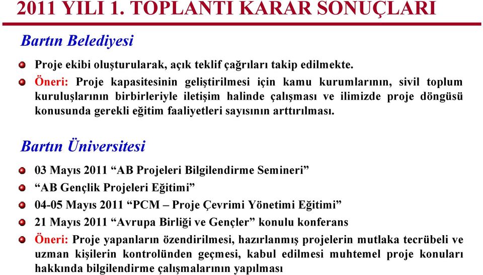 faaliyetleri sayısının arttırılması.