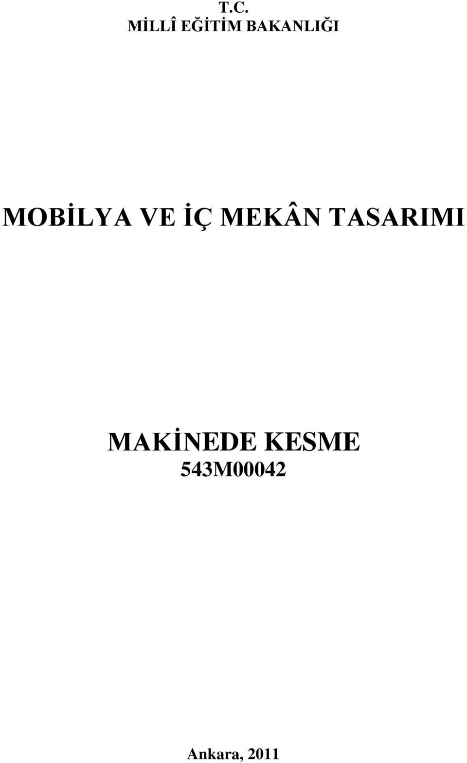 MEKÂN TASARIMI MAKĠNEDE