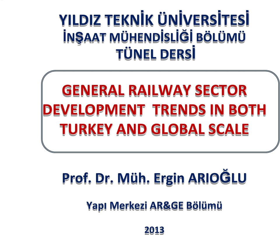 DEVELOPMENT TRENDS IN BOTH TURKEY AND GLOBAL