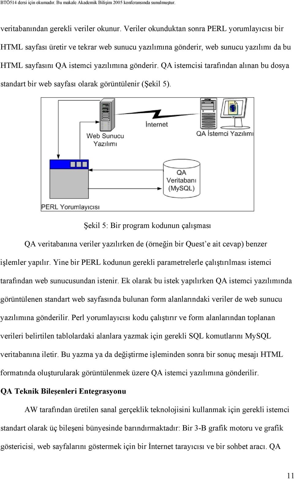 QA istemcisi tarafından alınan bu dosya standart bir web sayfası olarak görüntülenir (Şekil 5).