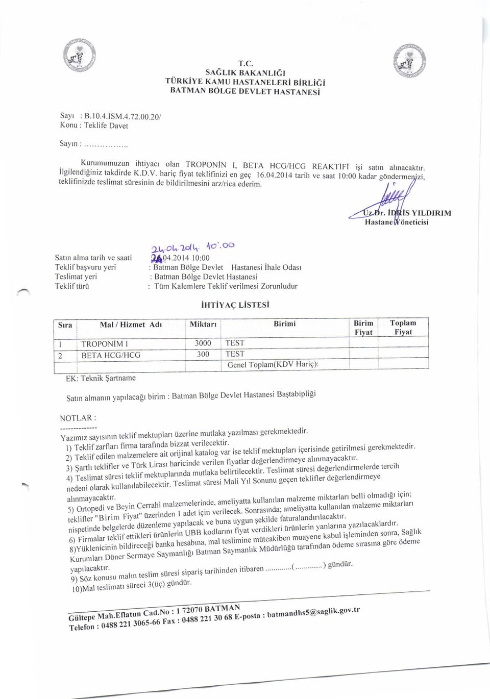 REAKTiFi ili satrn almacaktrr. ve saat l0:00 kadar giinderme4izi, r. l Satrn alma tarih ve saati Teklif bagvuru yeri Teslimat yeri Tekliftiiru 2\.oL?d{,\ 40 'oo llg+.