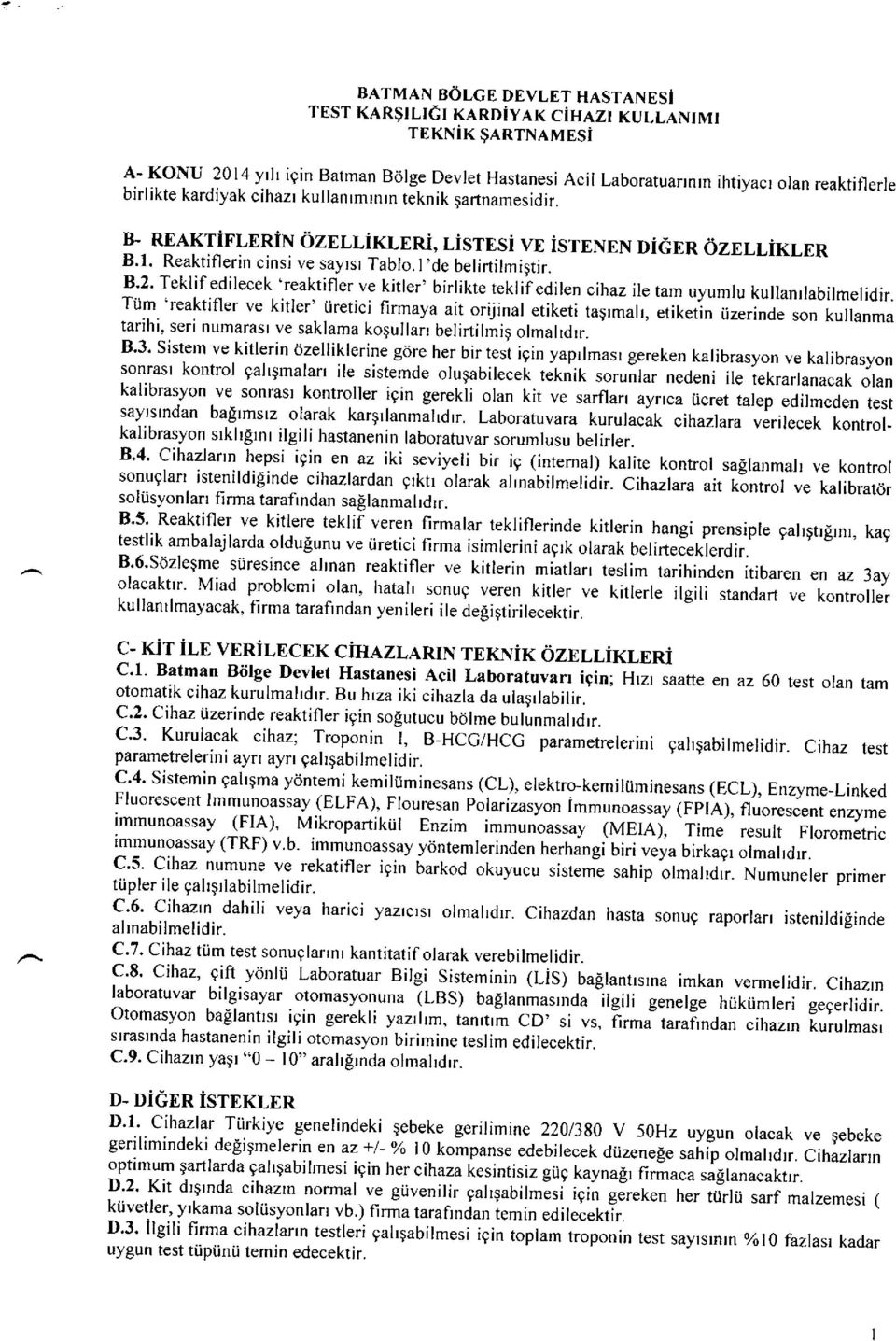 $aftnamesidir. B- REAKTiFLENiN OZNIIiXT,ERi, LiSTESi VE istenen DiGrN OZrr,IiXIrN B.l. Reaktiflerin cinsi ve saytsr Tablo.l 'de belirtilmistir.