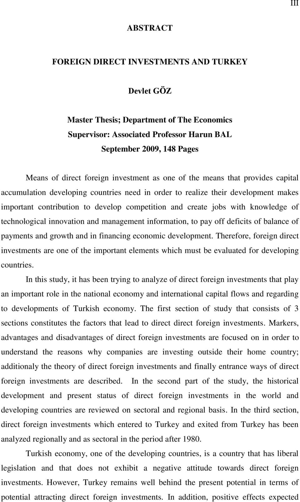 with knowledge of technological innovation and management information, to pay off deficits of balance of payments and growth and in financing economic development.