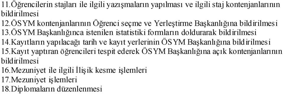 ÖSYM BaĢkanlığınca istenilen istatistiki formların doldurarak bildirilmesi 14.