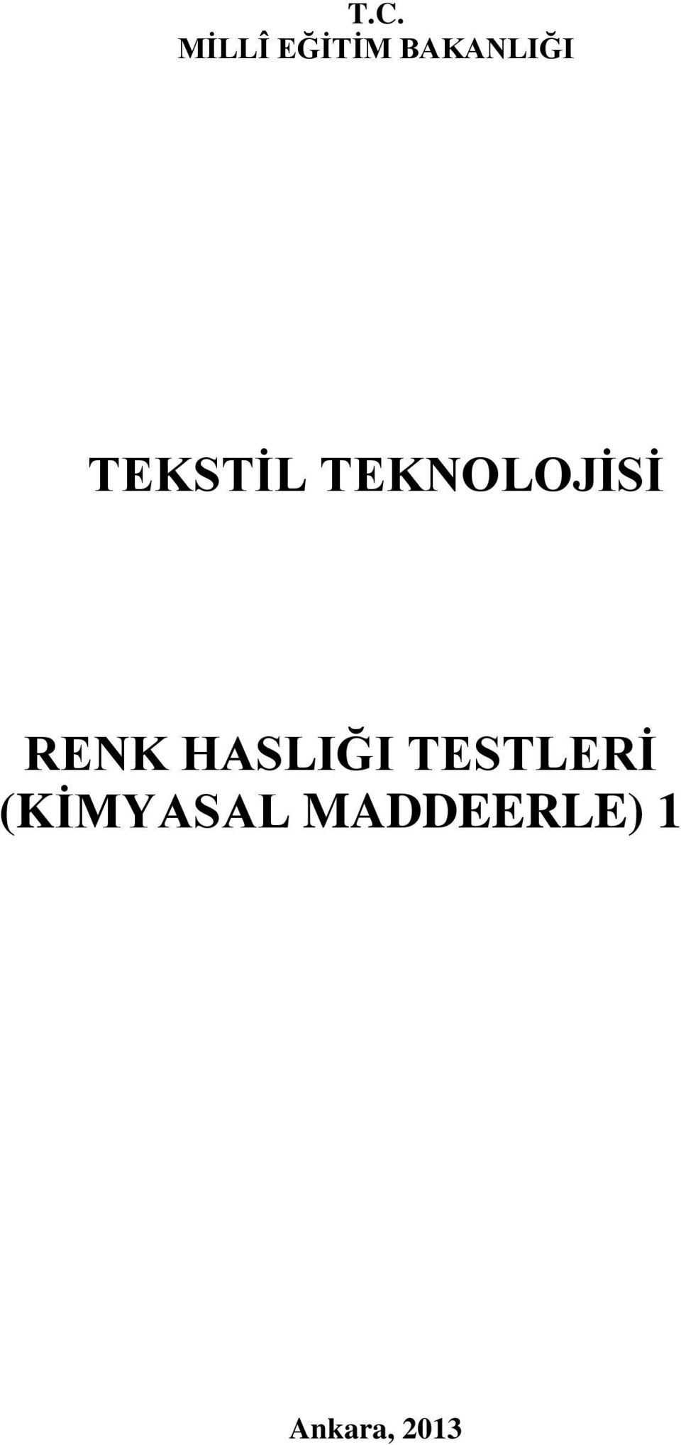 TEKNOLOJİSİ RENK HASLIĞI