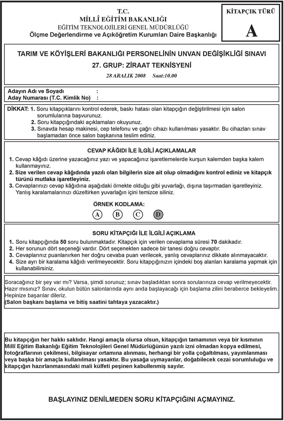 3. Sınv hesp mkinesi, ep telefonu ve çğrı ihzı kullnılmsı ysktır. u ihzlrı sınv şlmn öne slon şknın teslim einiz. EVP KÂĞII İLE İLGİLİ ÇIKLMLR 1.