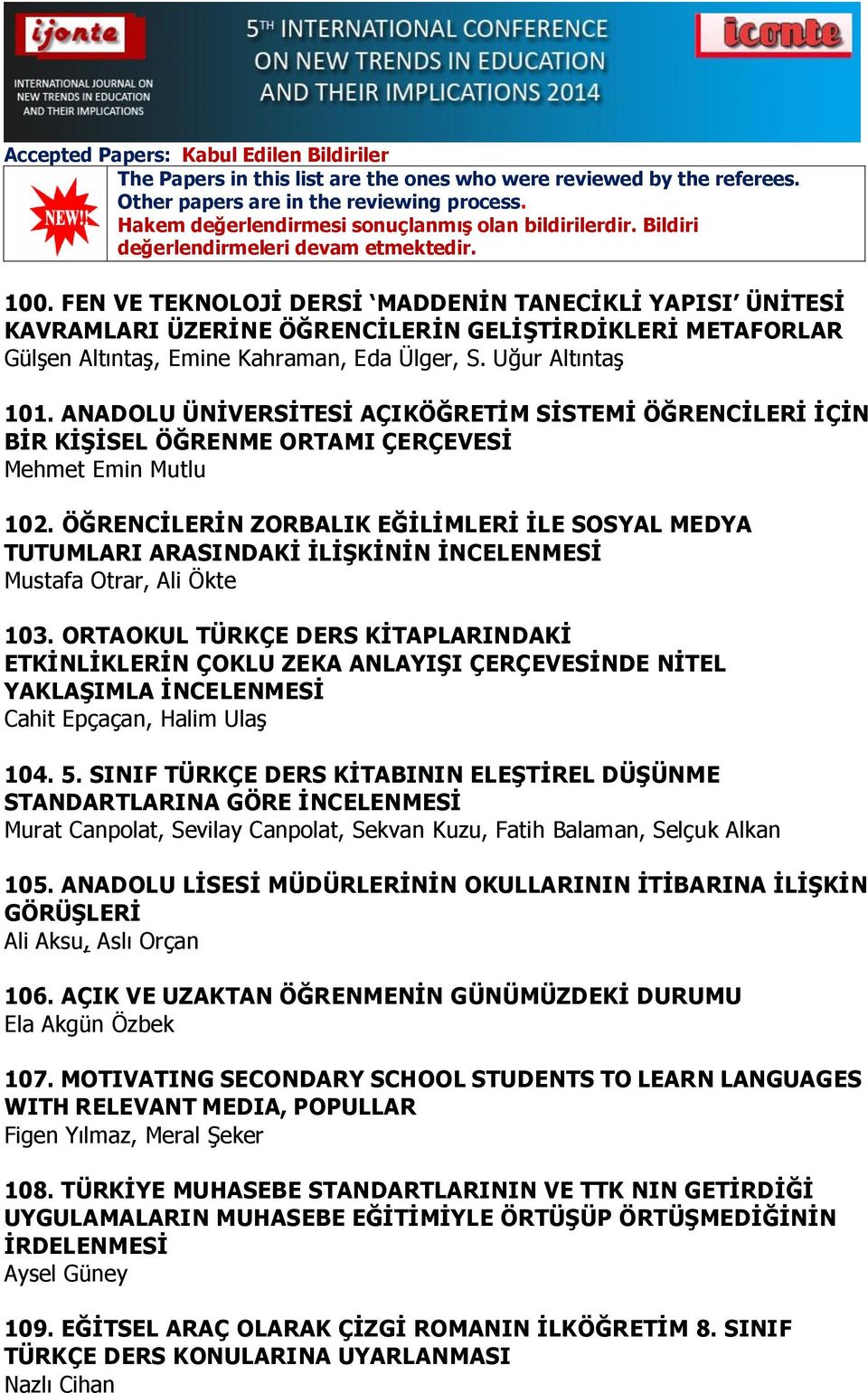 ÖĞRENCĠLERĠN ZORBALIK EĞĠLĠMLERĠ ĠLE SOSYAL MEDYA TUTUMLARI ARASINDAKĠ ĠLĠġKĠNĠN ĠNCELENMESĠ Mustafa Otrar, Ali Ökte 103.