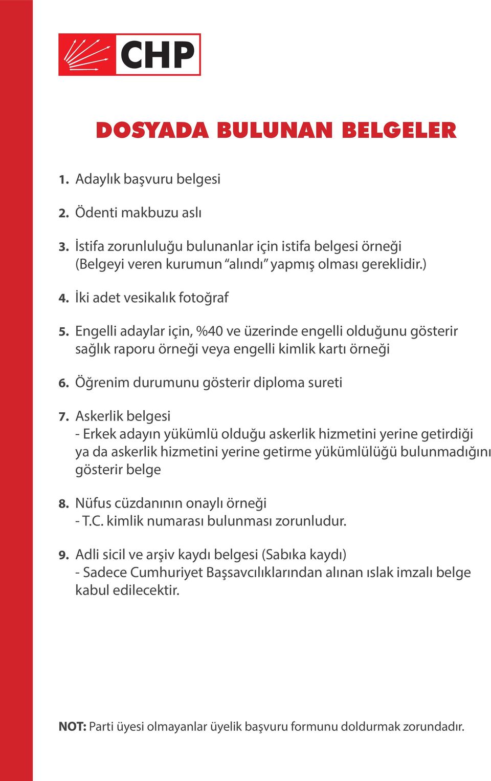 Askerlik belgesi - Erkek adayın yükümlü olduğu askerlik hizmetini yerine getirdiği ya da askerlik hizmetini yerine getirme yükümlülüğü bulunmadığını gösterir belge 8.