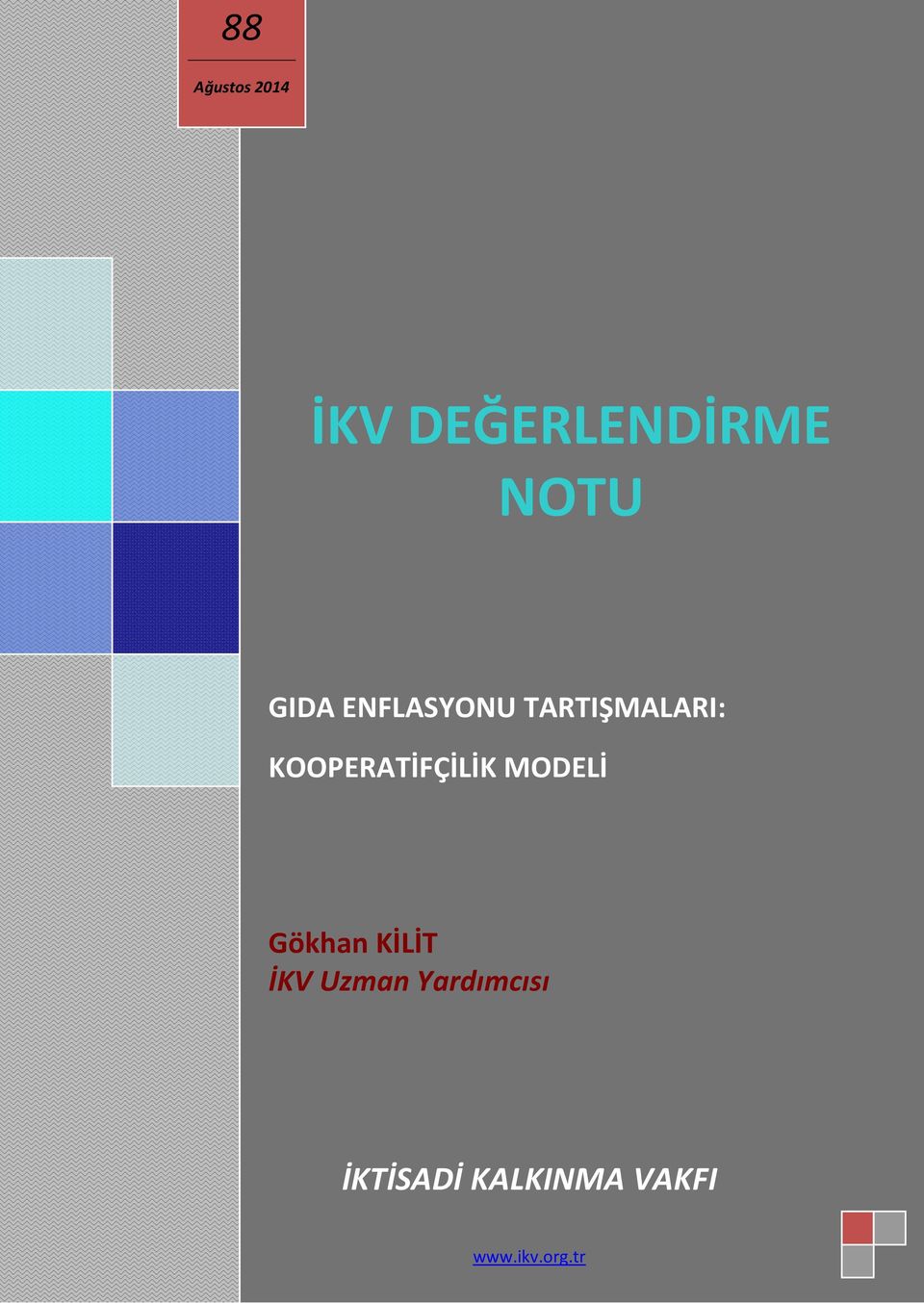 MODELİ Gökhan KİLİT İKV Uzman Yardımcısı