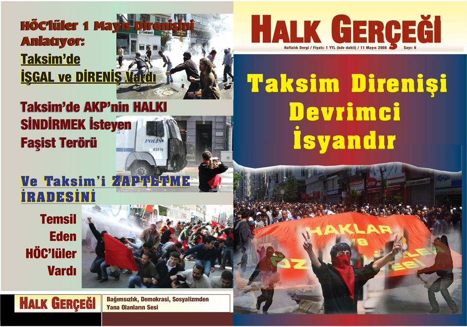 dahil) / 11 May s 2008 Say : 6 Taksim Direnifli Devrimci syand r Ve Taksim i ZAPTETME
