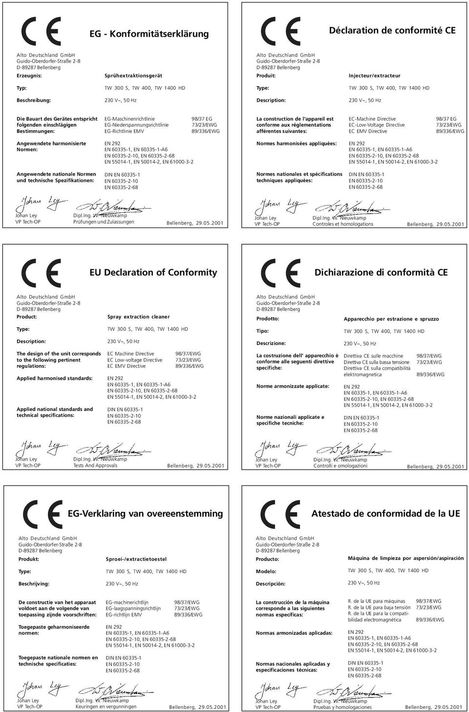 afférentes suivantes: EC-Machine Directive EC-Low-Voltage Directive EC EMV Directive 98/37 EG 73/23/EWG Angewendete harmonisierte Normen: Normes harmonisées appliquées: Angewendete nationale Normen