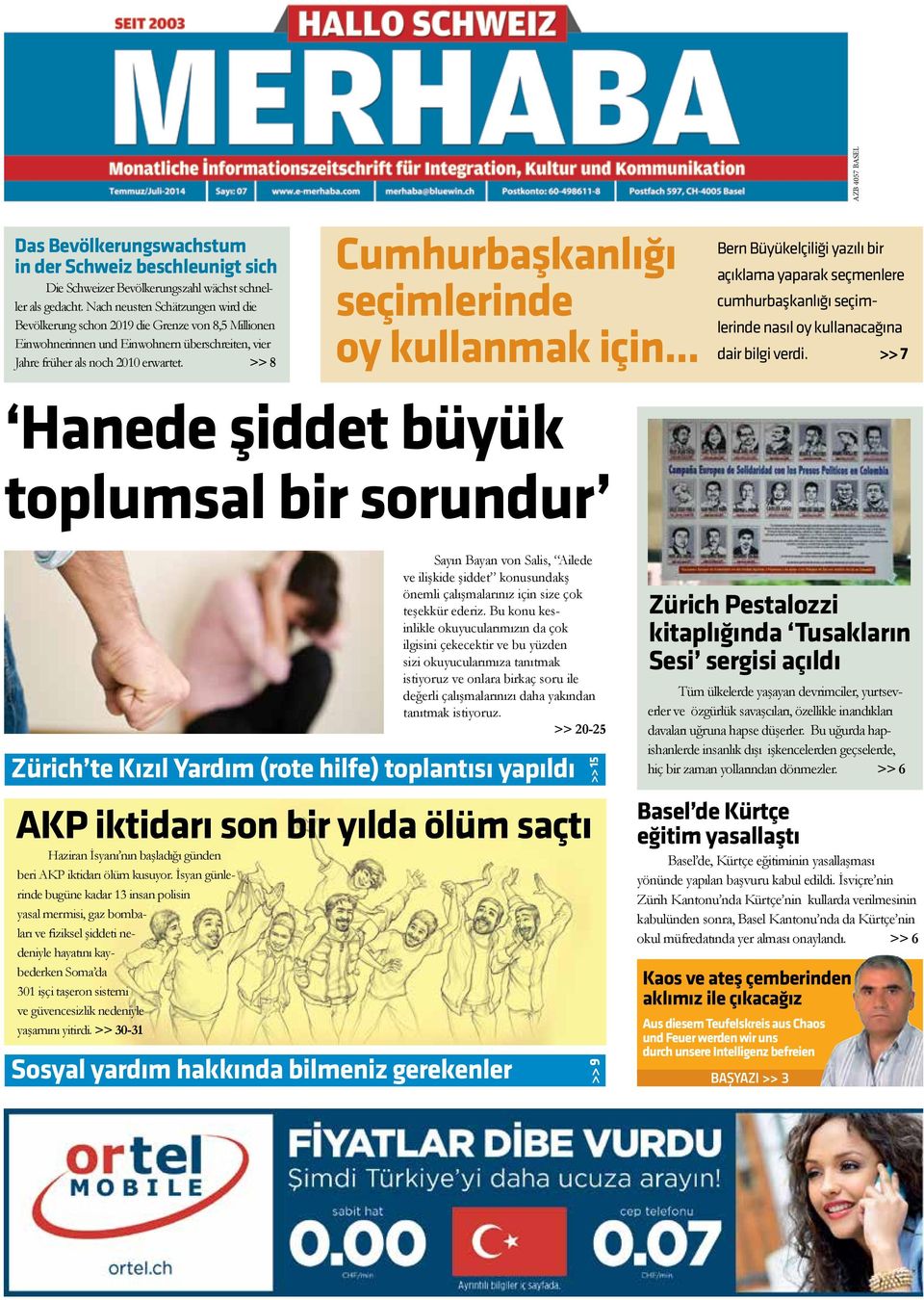 >> 8 Cumhurbaşkanlığı seçimlerinde oy kullanmak için... Bern Büyükelçiliği yazılı bir açıklama yaparak seçmenlere cumhurbaşkanlığı seçimlerinde nasıl oy kullanacağına dair bilgi verdi.