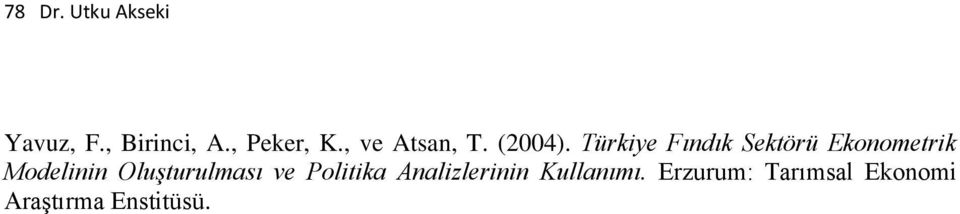 Türkiye Fındık Sektörü Ekonometrik Modelinin