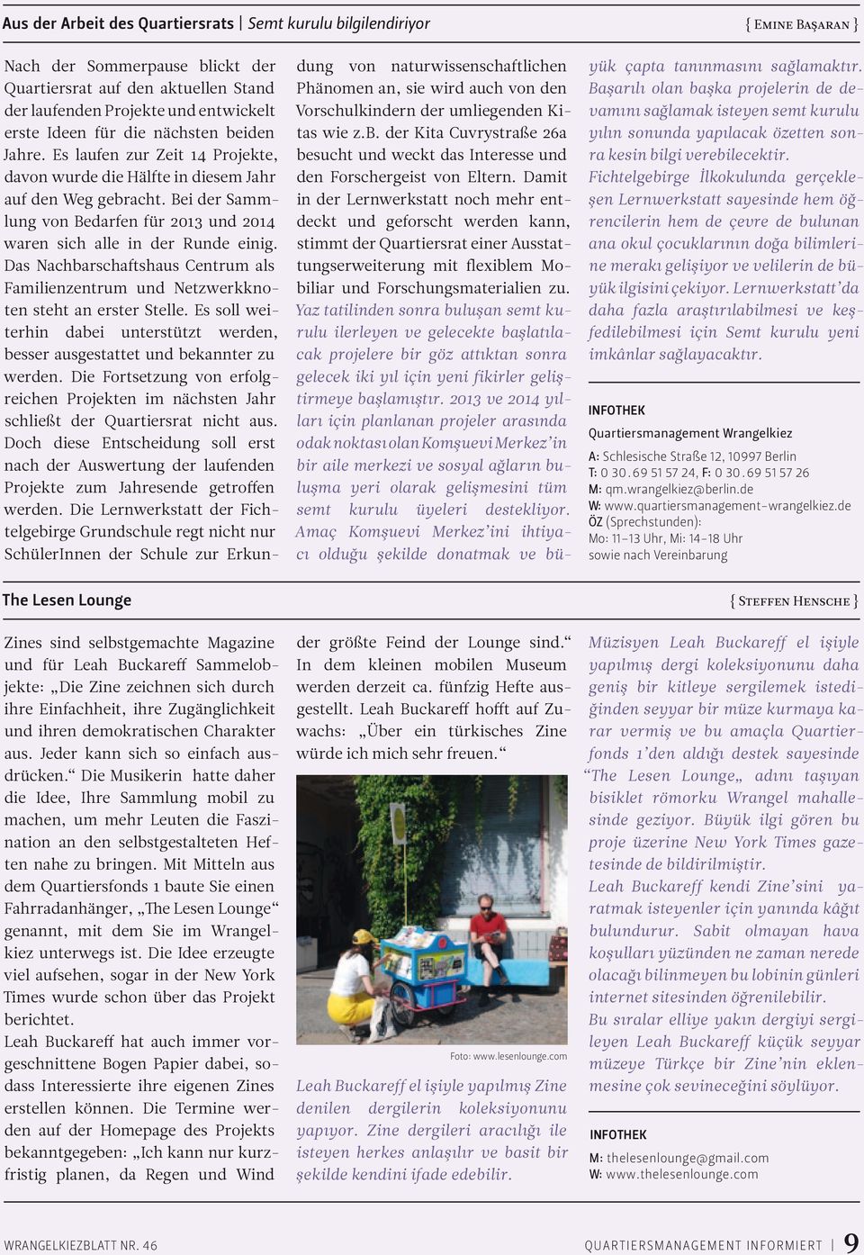 Bei der Sammlung von Bedarfen für 2013 und 2014 waren sich alle in der Runde einig. Das Nachbarschaftshaus Centrum als Familienzentrum und Netzwerkknoten steht an erster Stelle.