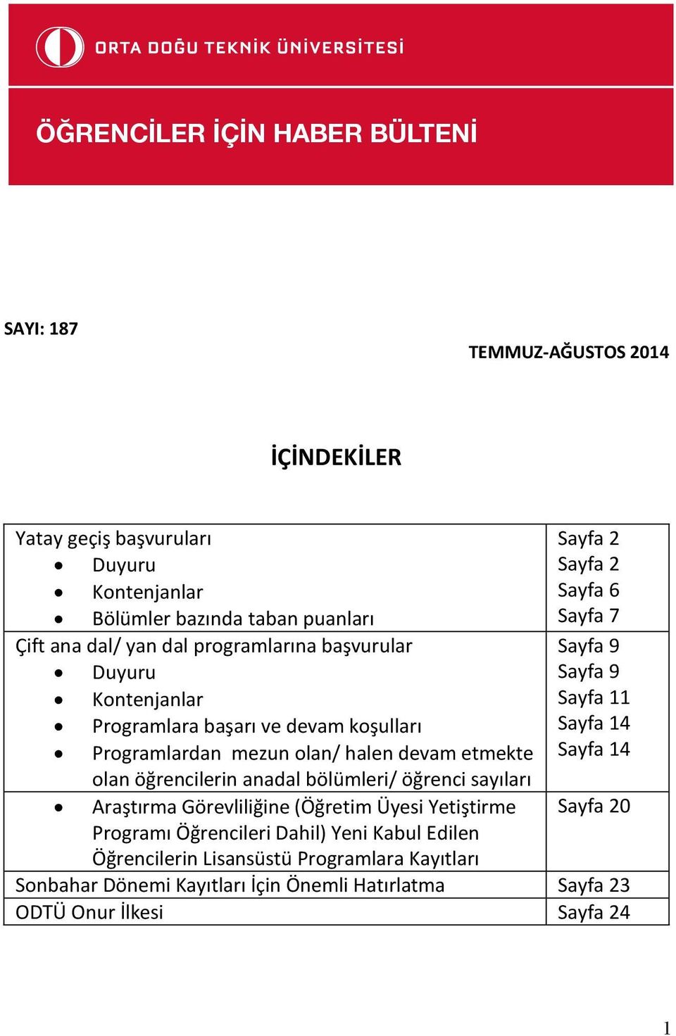 birimler, kayıt kontrolleri, Duyuru Sayfa 2 Bilişim Kaynakları Kullanım Politikaları Kim nasıl Kontenjanlar kayıt yapmalı?