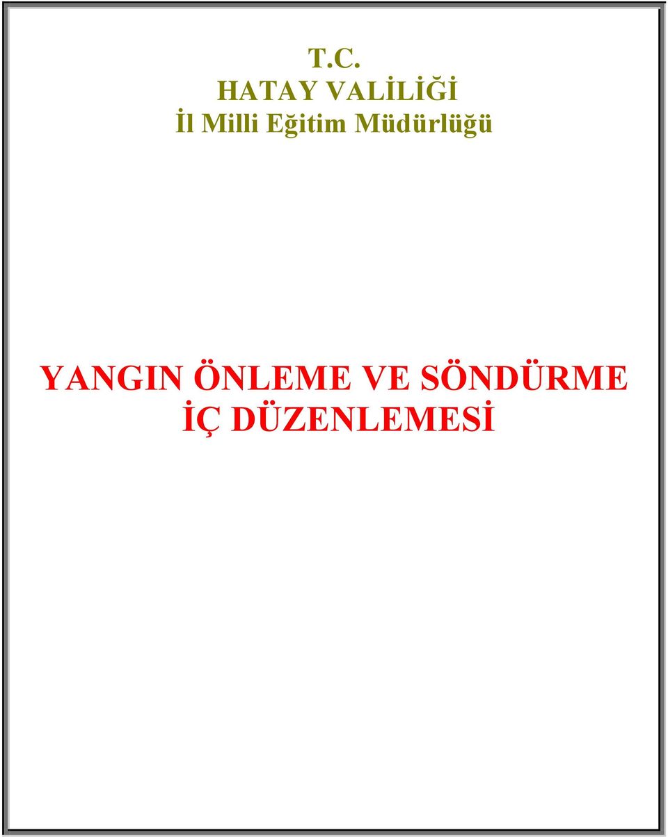 Müdürlüğü YANGIN