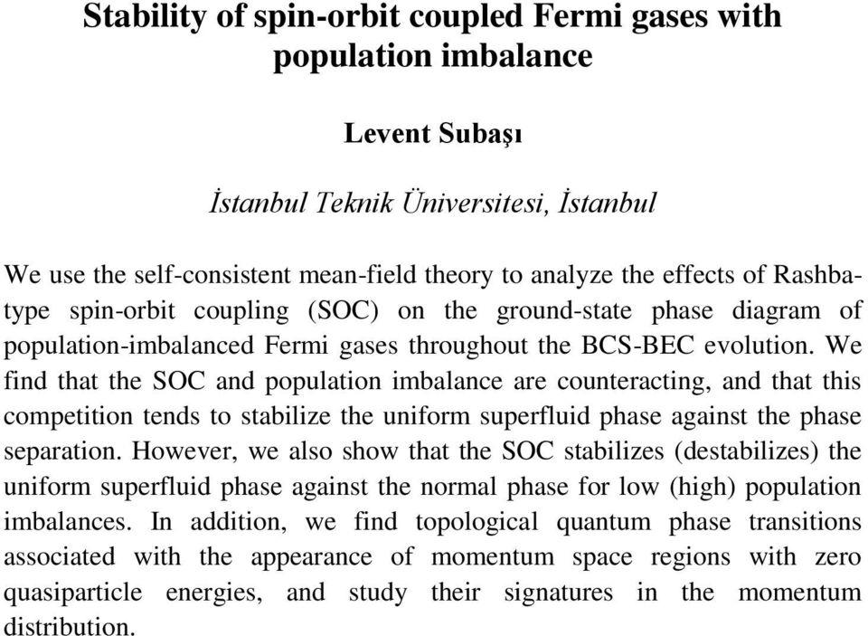 We find that the SOC and population imbalance are counteracting, and that this competition tends to stabilize the uniform superfluid phase against the phase separation.