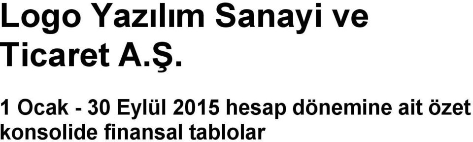 1 Ocak - 30 Eylül 2015