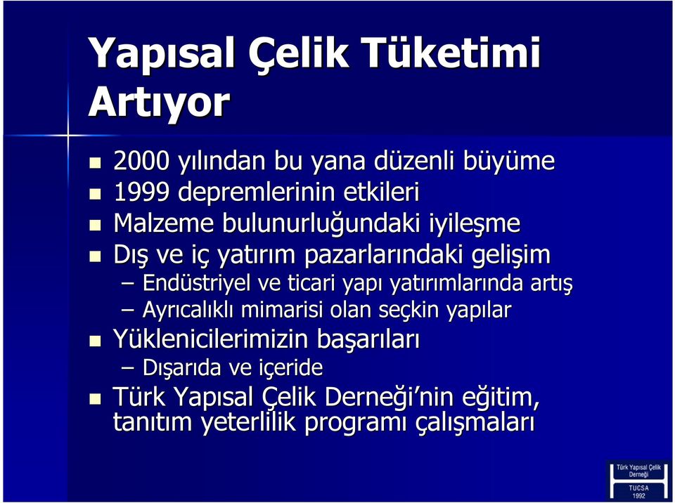 yapı yatırımlar mlarında artış Ayrıcalıklı mimarisi olan seçkin yapılar Yüklenicilerimizin başar arıları