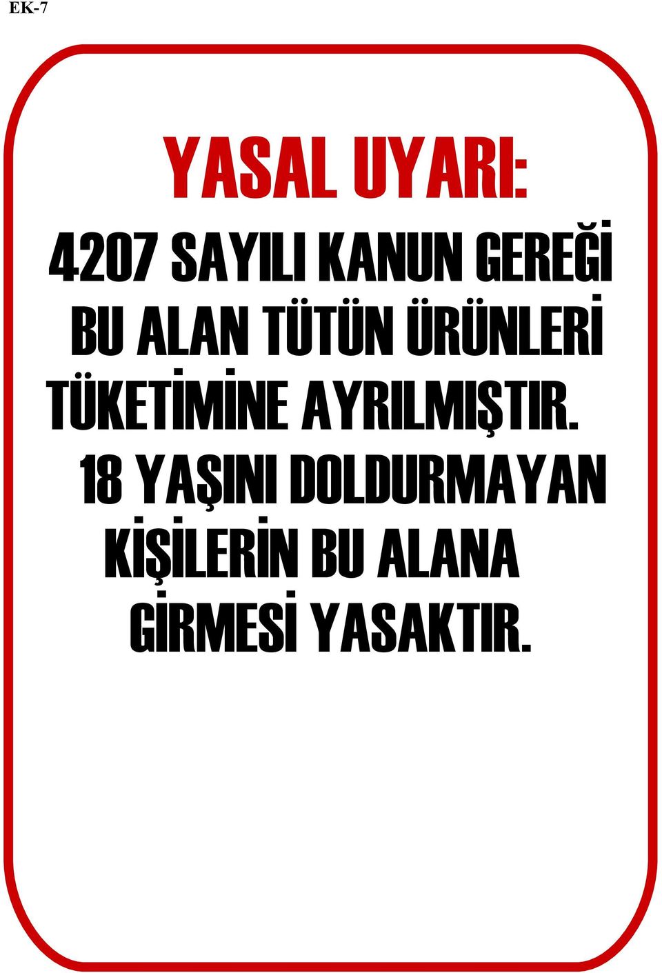 TÜKETİMİNE AYRILMIŞTIR.