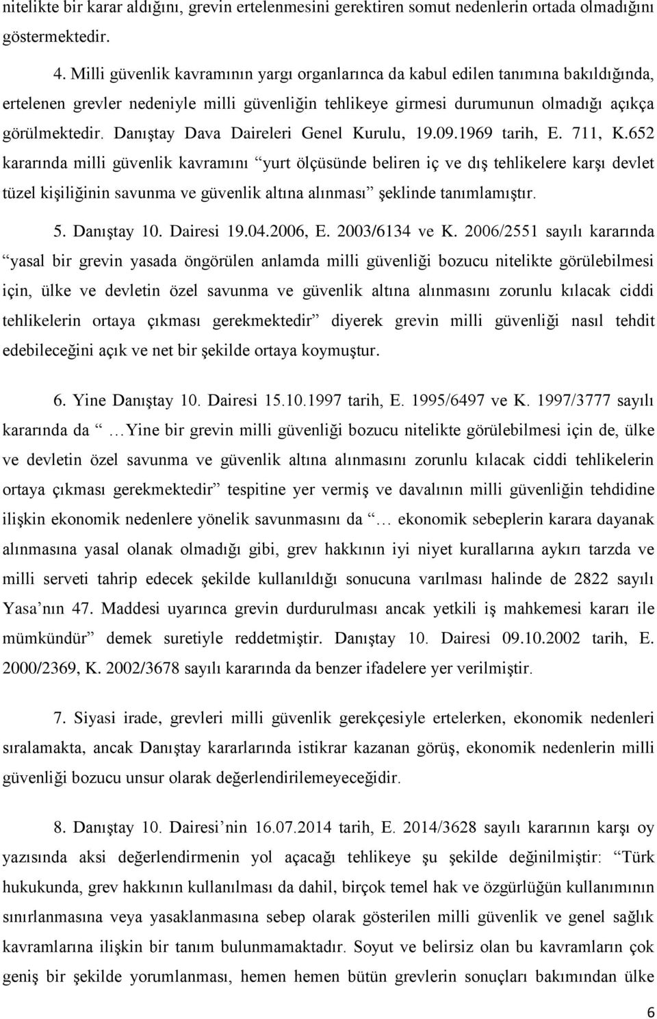 Danıştay Dava Daireleri Genel Kurulu, 19.09.1969 tarih, E. 711, K.