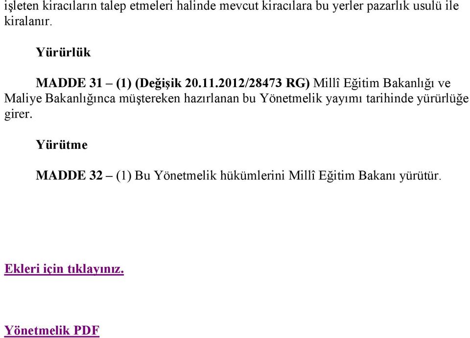 2012/28473 RG) Millî Eğitim Bakanlığı ve Maliye Bakanlığınca müştereken hazırlanan bu