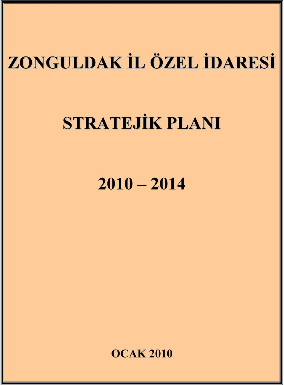 STRATEJİK PLANI