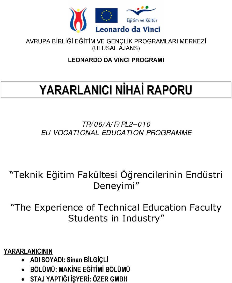 Endüstri Deneyimi The Experience of Technical Education Faculty Students in Industry