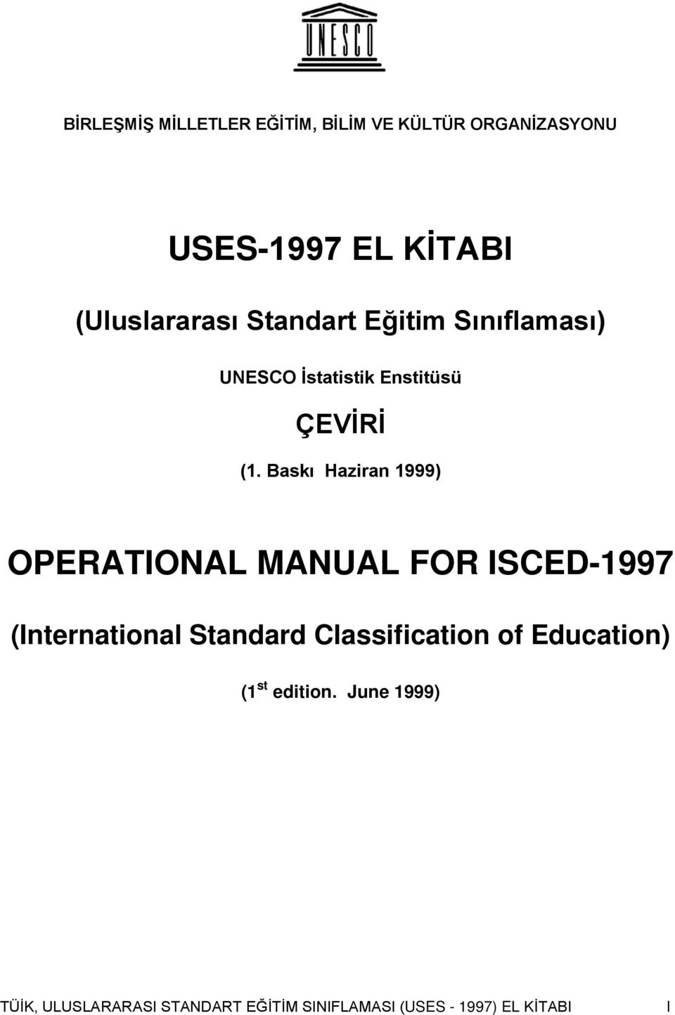 Baskı Haziran 1999) OPERATIONAL MANUAL FOR ISCED-1997 (International Standard