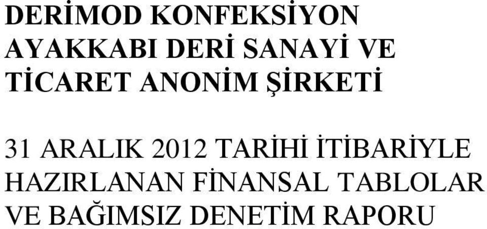 ARALIK 2012 TARİHİ İTİBARİYLE