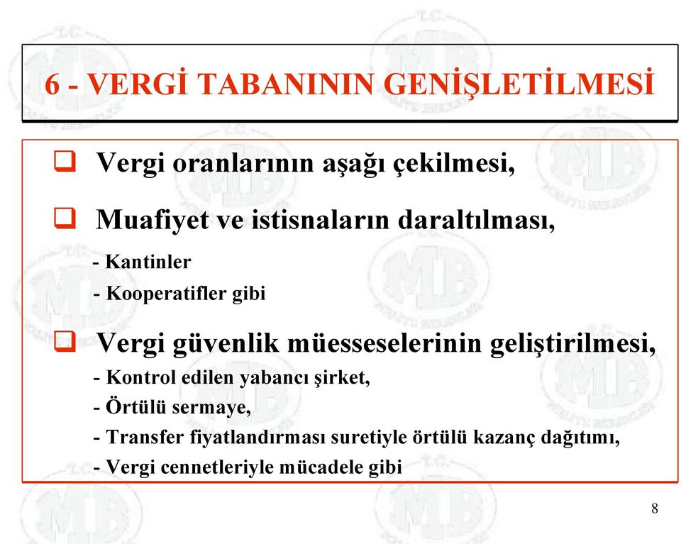 müesseselerinin geliştirilmesi, - Kontrol edilen yabancı şirket, - Örtülü sermaye, -