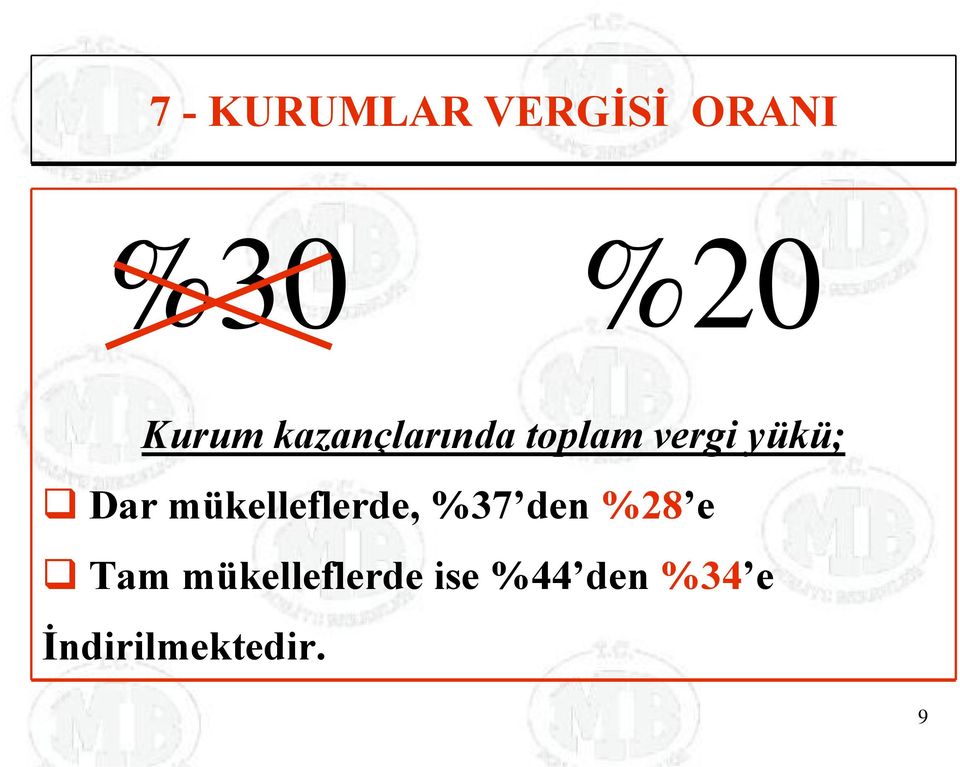 mükelleflerde, %37 den %28 e Tam