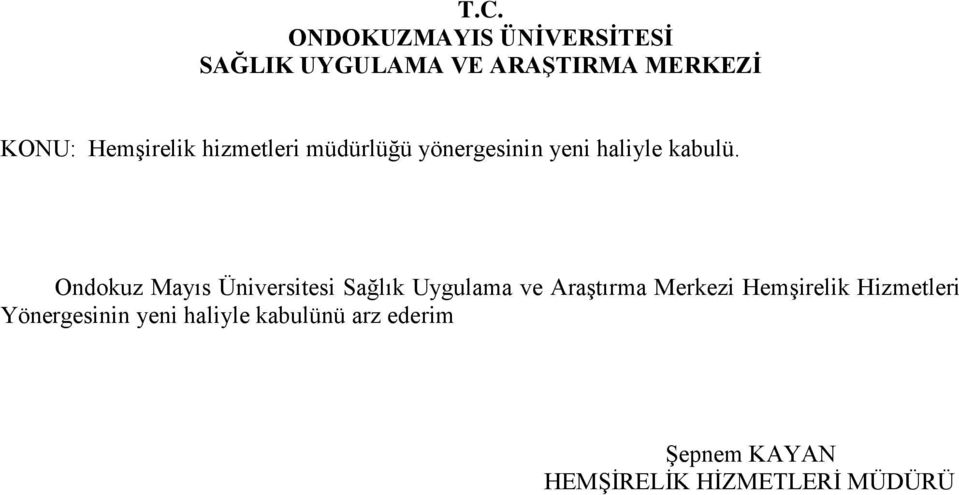 Ondokuz Mayıs Üniversitesi Sağlık Uygulama ve Araştırma Merkezi Hemşirelik